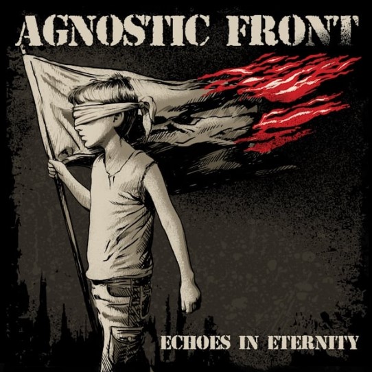 Agnostic Front - Echoes In Eternity