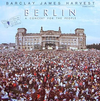 Barclay James Harvest - Berlin: A Concert For The People