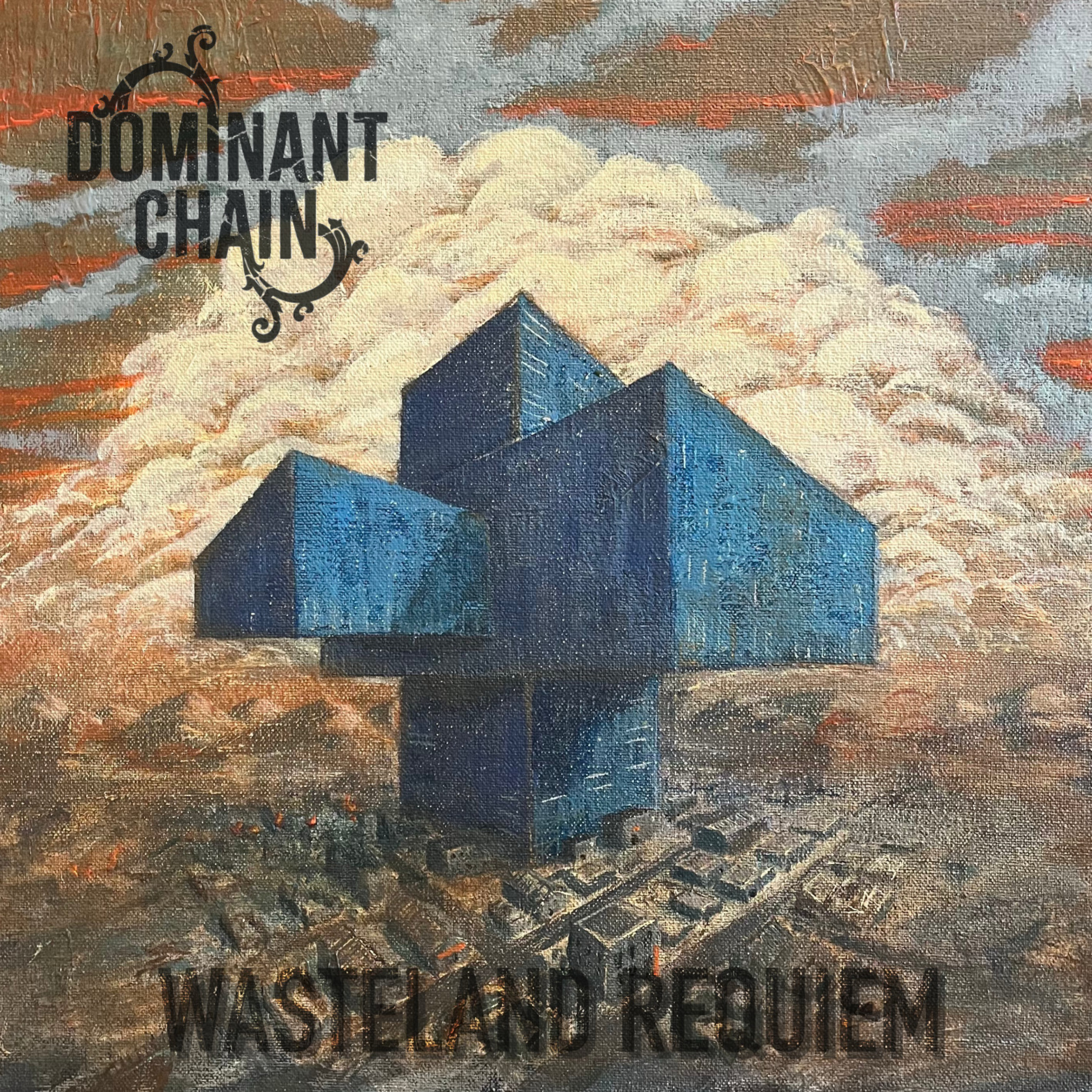 Dominant Chain - Wasteland Requiem
