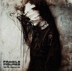 Fragile Figures - See The Charcoal Rats