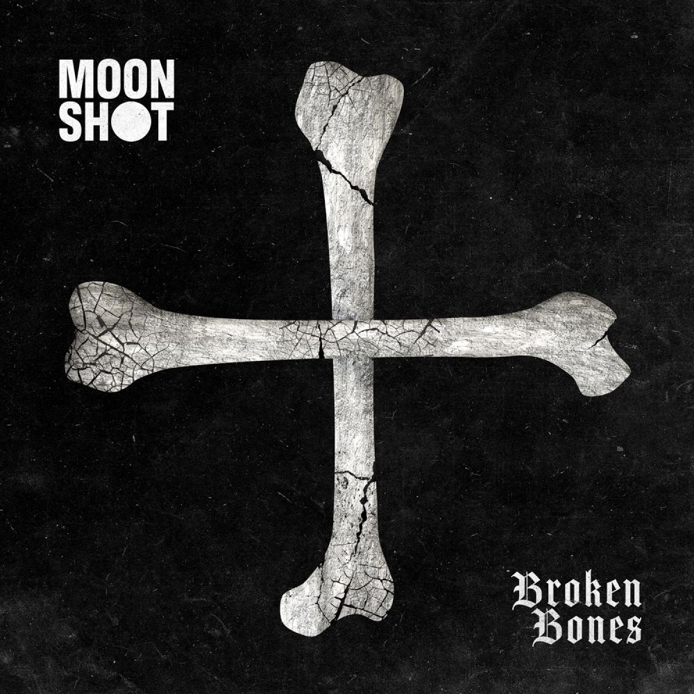 Moon Shot - Broken Bones