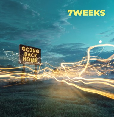 7Weeks - Going Back Home