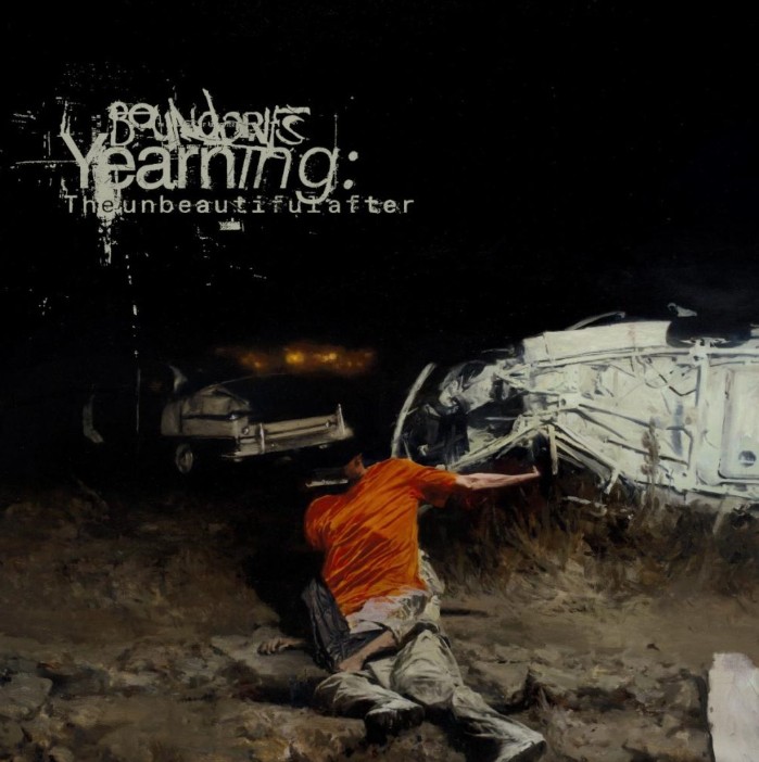 Boundaries - Yearning: The Unbeautiful After