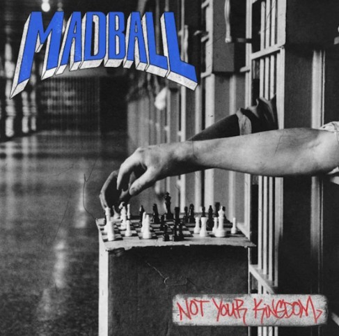 Madball - Not Your Kingdom