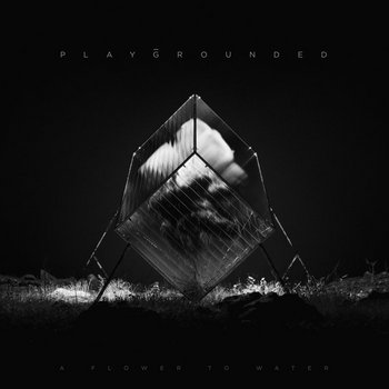Playgrounded - A Flower to Water