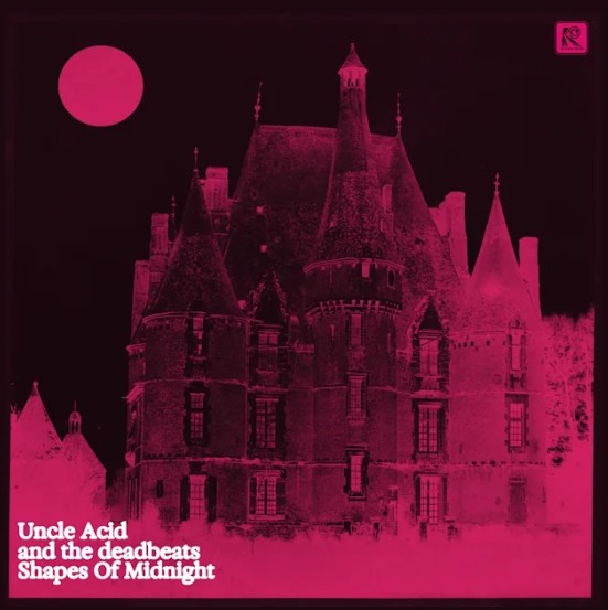 Uncle Acid & The Deadbeats - Shapes Of Midnight